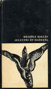 Mészöly Miklós - Jelentés öt egérről