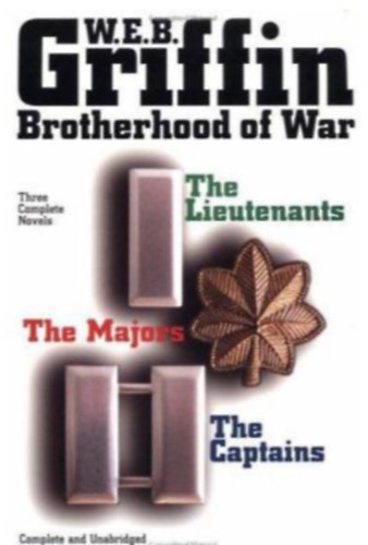 W.E.B Griffin - Brotherhood of War (3 Complete Novels - The Lieutenants / The Captains / The Majors)