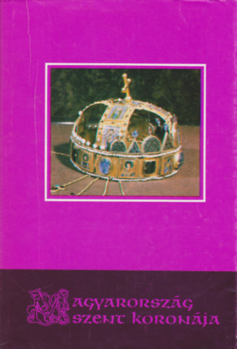 Kocsis Istv�n - Magyarorsz�g Szent Koron�ja