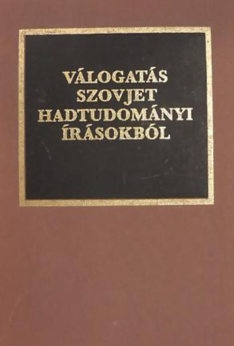 Dr. Kocsis Bernát - Válogatás szovjet hadtudományi írásokból
