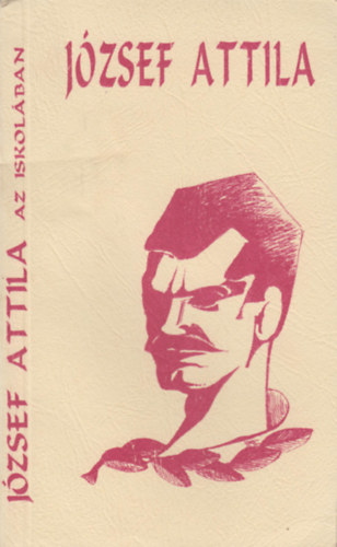 J�zsef Attila az iskol�ban