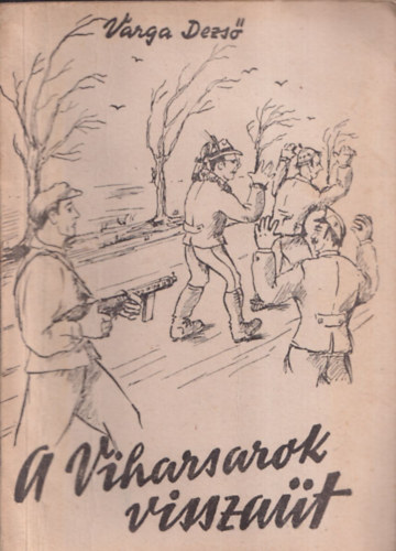 Varga Dezső - A Viharsarok visszaüt
