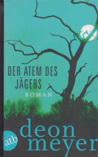 Deon Meyer - Der Atem des J�gers