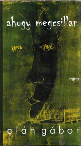 Ol�h G�bor - Ahogy megcsillan (dedik�lt)