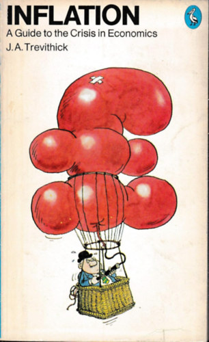 J. A. Trevithick - Inflation: A Guide to the Crisis in Economics