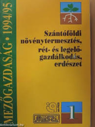 Sz�ntof�ldi n�v�nytermeszt�s, r�t- �s legel�gazd�lkod�s, erd�szet