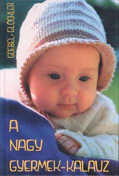 Goebel-Glckler - A nagy gyermek-kalauz