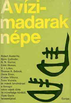 A v�zimadarak n�pe - Tanulm�nyok a finnugor rokon n�pek �lete �s m�velts�ge k�r�b�l