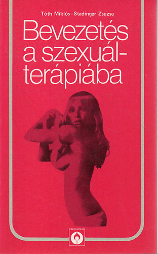 T�th Mikl�s-Stadlinger Zsuzsa - Bevezet�s a szexu�lter�pi�ba