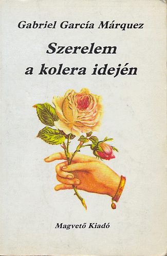 Gabriel Garc�a M�rquez - Szerelem a kolera idej�n