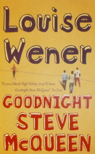 Louise Wener - Goodnight Steve McQueen