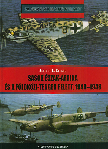 J. L. Ethel - Sasok �szak-Afrika �s a F�ldk�zi-tenger felett, 1940-1943