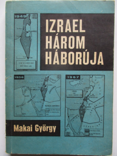 Makai GYrgy - Izrael hrom hborja