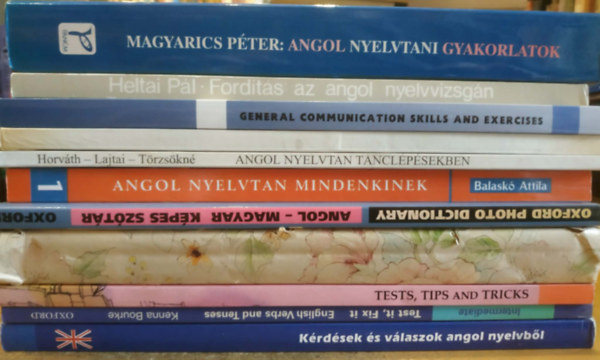 11 angol nyelvkönyv: Kérdések és válaszok angol nyelvből; Test it Fix it (English Verbs and Tenses); Nyelvizsgázzunk! (Test, Tips and Tricks); Angol nyelvkönyv tanfolyamok és magántanulók számára I. rész
