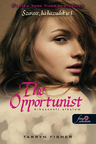 Tarryn Fisher - The Opportunist - Kihaszn�lt alkalom