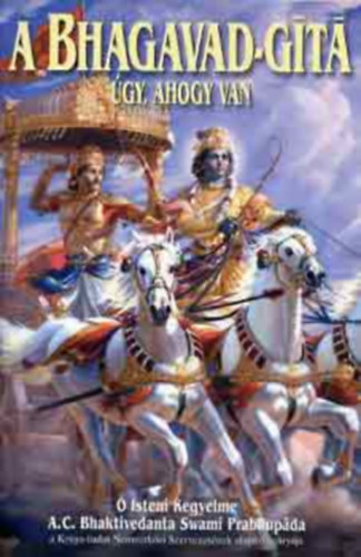 A. C. Bhaktivedanta S. P. - A Bhagavad-Gt gy, ahogy van