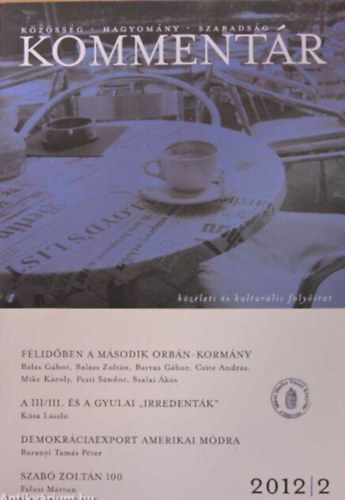 Komment�r 2012/2. K�z�ss�g, hagyom�ny, szabads�g - K�z�leti �s kultur�lis foly�irat