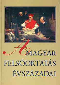 Kordos-Kelemen-Szgi - A magyar felsoktats vszzadai