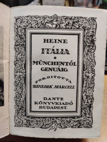 Heine - Heine It�lia sorozata egy k�tetben: M�nchent�l Genu�ig + Luccai f�rd�z�s + Lucca v�rosa