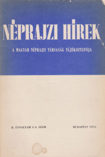 Nprajzi hrek - A Magyar Nprajzi Trsasg Tjkoztatja II. vfolyam 3-4. szm