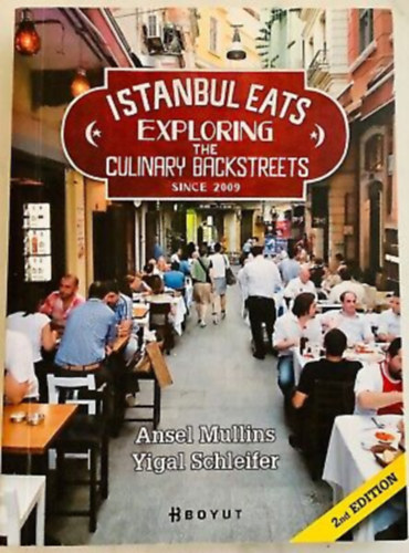 Bulent Ozukan, Nilgun Ozukan, Ansel Mullins Yigal Schleifer Murat One - Istanbul Eats: Exploring the Culinary Backstreets