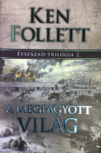Ken Follett - A megfagyott világ