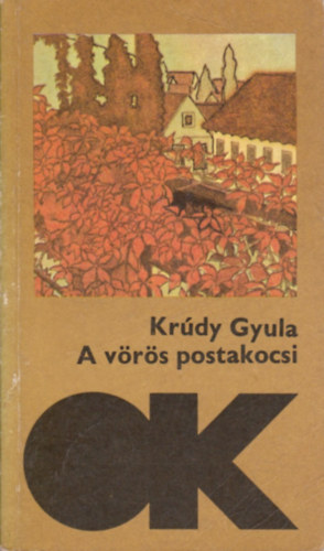 Krúdy Gyula - A vörös postakocsi (olcsó könyvtár)