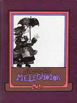 Tarbay Ede - Meleghoz�k