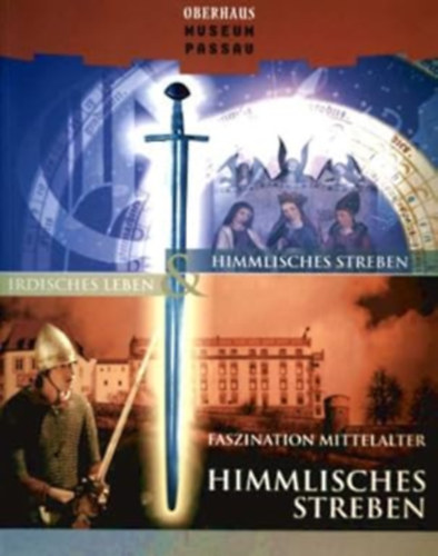 Alois und Max Brunner (Hg.) - Faszination Mittelalter - Himmlisches Streben