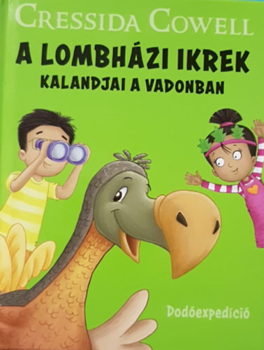 Cressida Cowell - A Lombhz Ikrek kalandjai a vadonban - Dodakci