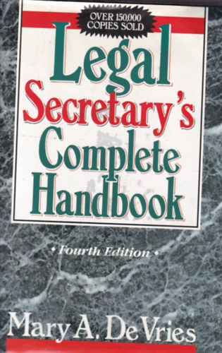 Mary A. DeVries - Legal Secretary's Complete Handbook (Jogi kziknyv - angol nyelv)