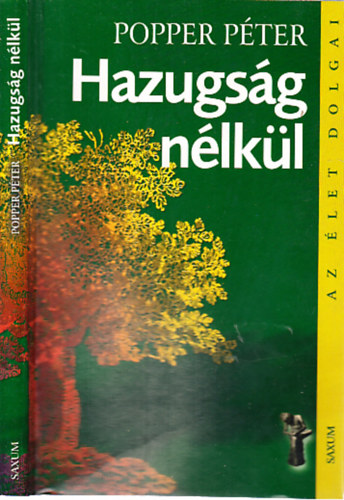 Popper Pter - Hazugsg nlkl (Az let dolgai)