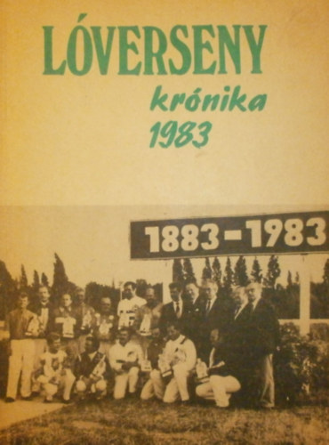 Tarsoly Gergely  (szerk.) - Lverseny Krnika 1983