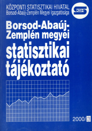 Gruber Hedvig, Dr. Kapros Tiborn Fejes Lszl - Borsod-Abaj-Zempln megyei statisztikai tjkoztat 2000/3.