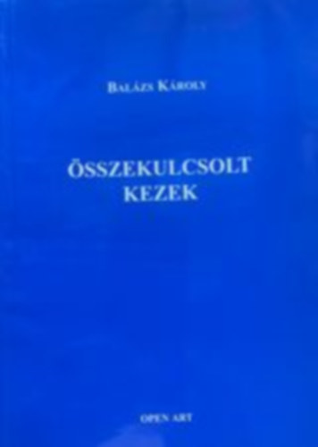 Balzs Kroly - sszekulcsolt kezek