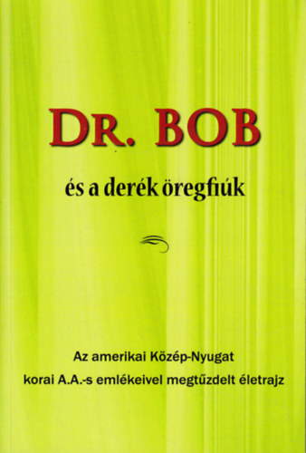 Dr. Bob s a derk regfik