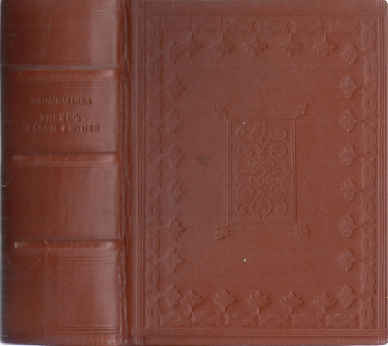 Bornemissza P�ter - �nekek h�rom rendbe (Bibliotheca Hungarica Antiqua)