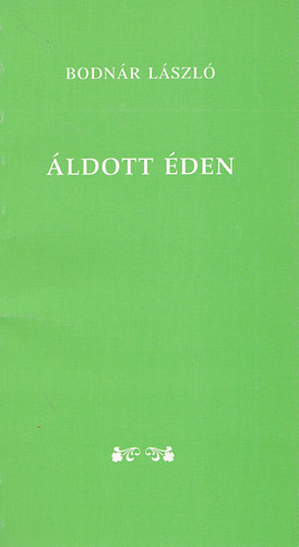 Bodn�r L�szl� - �ldott �den