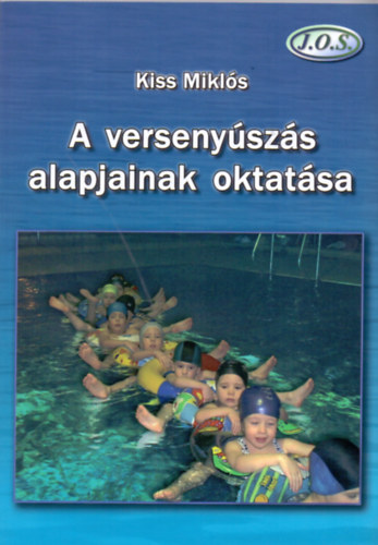 Kiss Mikls - A versenyszs alapjainak oktatsa
