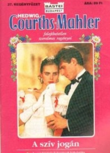 Hedwig Courths-Mahler - A sz�v jog�n