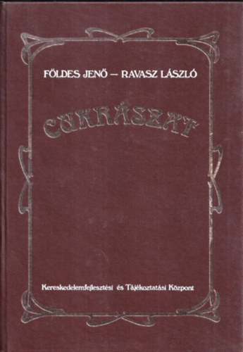 Fldes Jen-Ravasz Lszl - Cukrszat