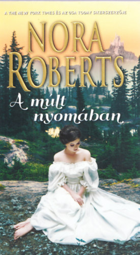 Nora Roberts - A mlt nyomban