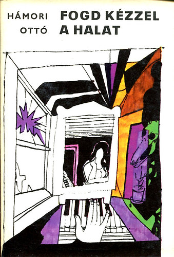 H�mori Ott� - Fogd k�zzel a halat