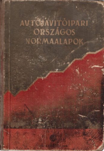 Cs�k J�nos, Horv�th Istv�n Rozgonyi Andor - Aut�jav�t�ipari orsz�gos normaalapok