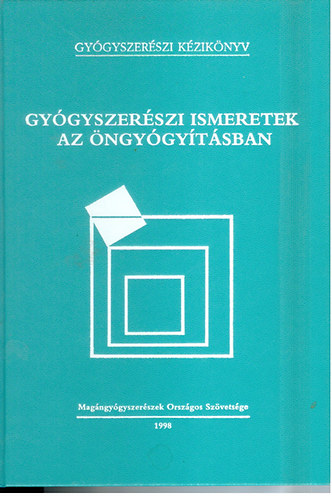 Hank� Zolt�n  (Szerk.) - gy�gyszer�szeti ismeretek az �ngy�gy�t�sban