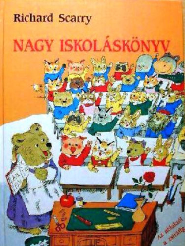 Richard Scarry - Nagy iskolsknyv