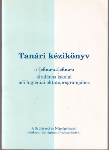 Prof. Dr. Papp Zoltn - Tanri kziknyv a Johnson & Johnson ltalnos iskolai ni higiniai oktatprogramjhoz