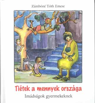 Ti�tek a mennyek orsz�ga