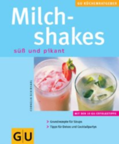 Cornelia Schinharl - Milchshakes - s und pikant