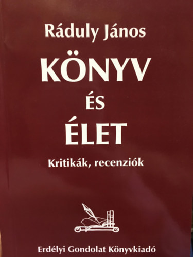 Ráduly János - Könyv és élet - Kritikák, recenziók